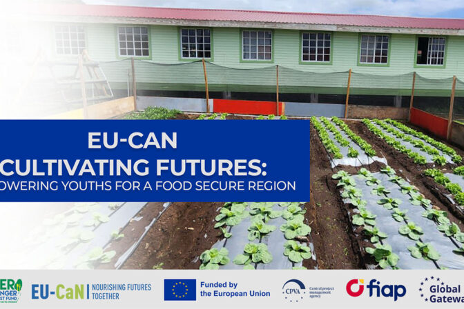 ZHTF-SVG COMMENCES IMPLEMENTATION of ‘EU-CaN CULTIVATING FUTURES’ PROJECT WITH EUROPEAN UNION SUPPORT
